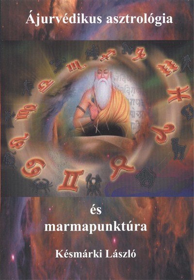 ÁJURVÉDIKUS ASZTROLÓGIA ÉS MARMAPUNKTÚRA