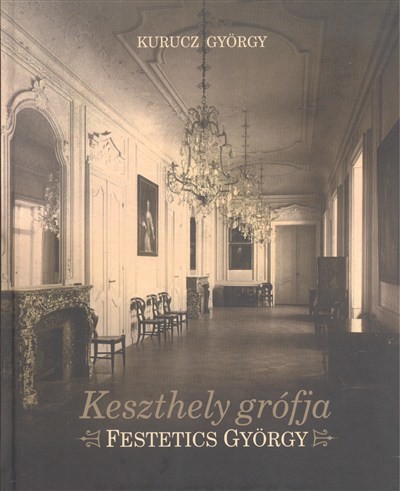 KESZTHELY GRÓFJA - FESTETICS GYÖRGY