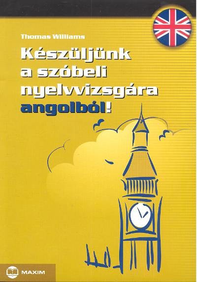KÉSZÜLJÜNK A SZÓBELI NYELVVIZSGÁRA ANGOLBÓL!
