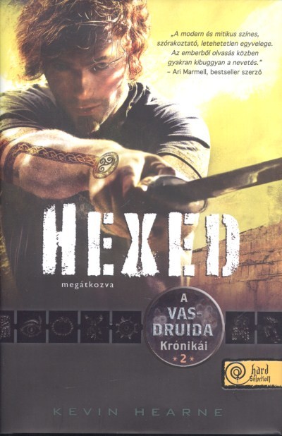 HEXED - MEGÁTKOZVA /A VASDRUIDA KRÓNIKÁI 2. - KEMÉNY