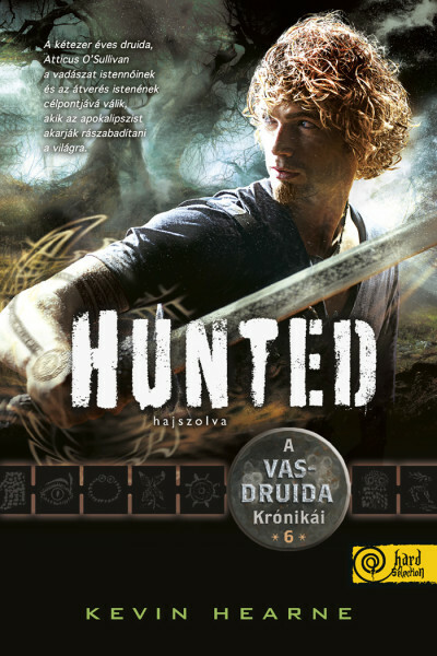 Hunted - Hajszolva - A Vasdruida Krónikái 6.