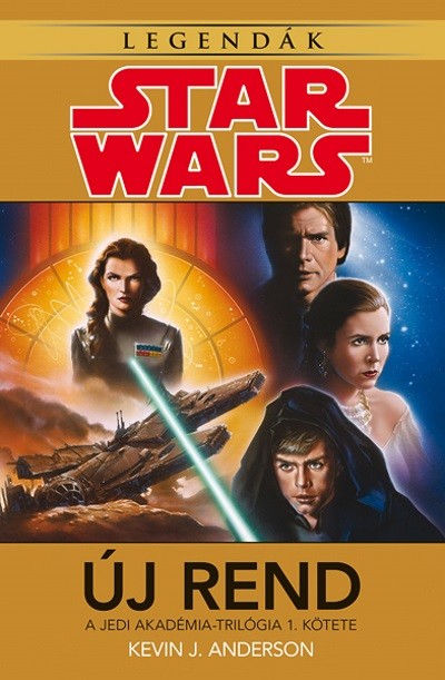 Star Wars Legendák: Új rend /A Jedi Akadémia-trilógia 1.