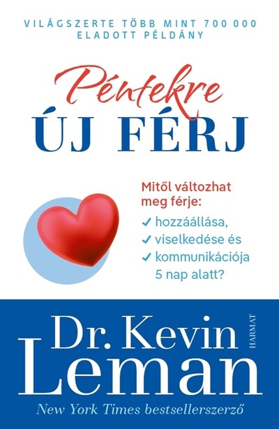 Péntekre új férj - Mitől változhat meg férje hozzáállása, viselkedése és kommunikációja 5 nap alatt? (új kiadás)