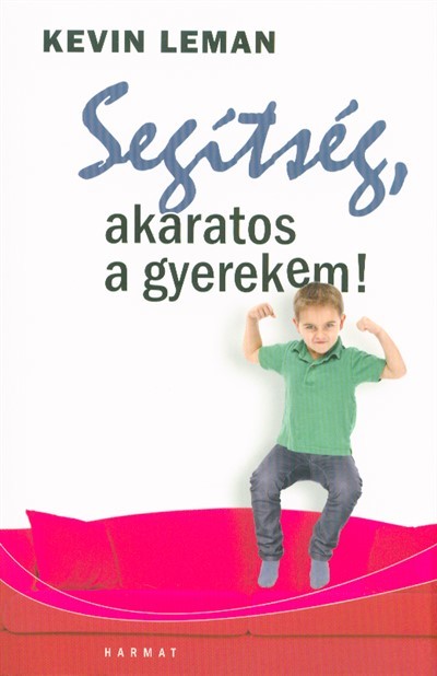 Segítség, akaratos a gyerekem!