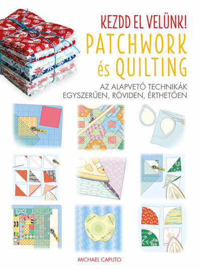 Kezdd el velünk! PATCHWORK és QUILTING