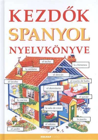 KEZDŐK SPANYOL NYELVKÖNYVE