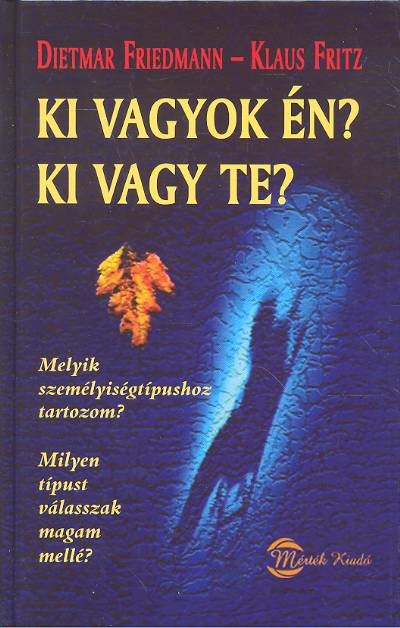 KI VAGYOK ÉN? KI VAGY TE?