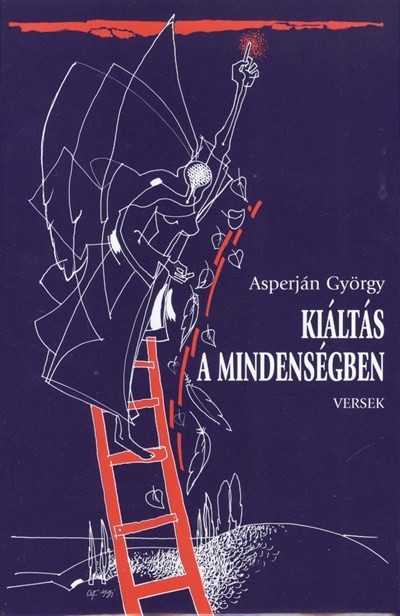 KIÁLTÁS A MINDENSÉGBEN /VERSEK