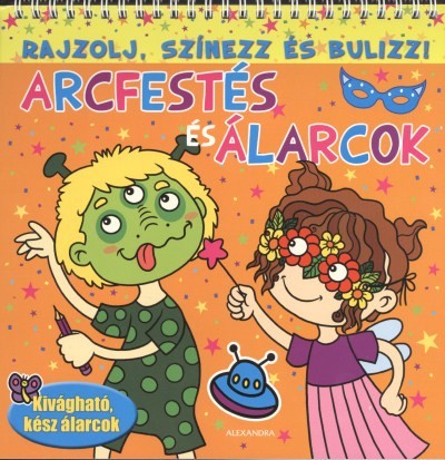 Arcfestés és álarcok /Narancs rajzolj, színezz és bulizz!