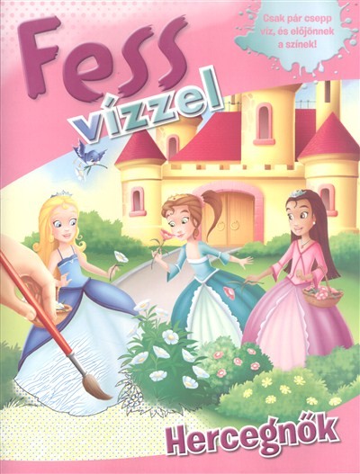 FESS VÍZZEL: HERCEGNŐK