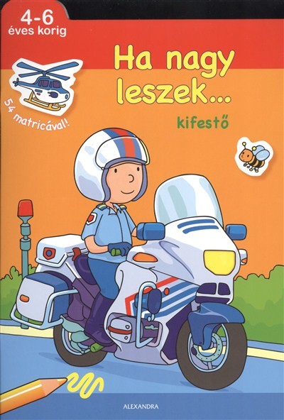 HA NAGY LESZEK... /KIFESTŐ - 4-6 ÉVES KORIG