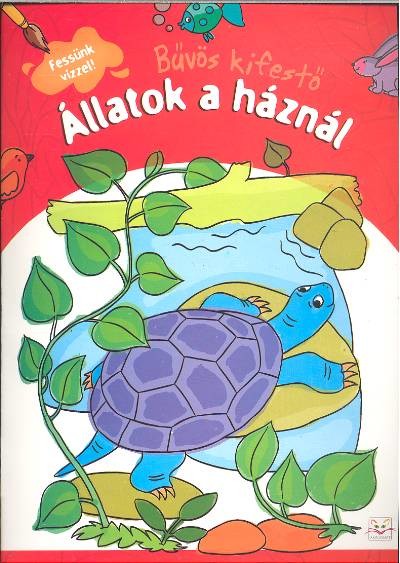 Állatok a háznál /Bűvös kifestő