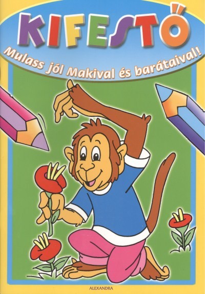 KIFESTŐ: MULASS JÓL MAKIVAL ÉS BARÁTAIVAL