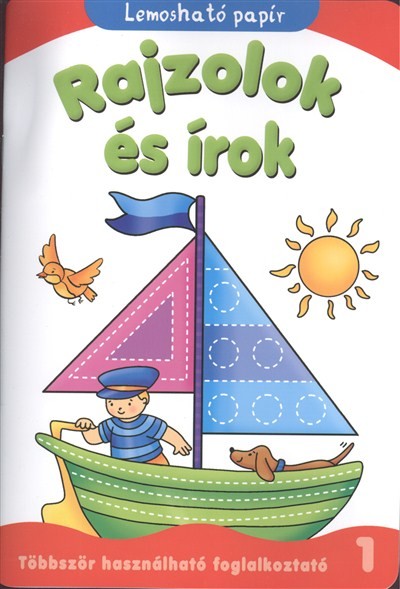 RAJZOLOK ÉS ÍROK 1. /TÖBBSZÖR HASZNÁLHATÓ FOGLALKOZTATÓ - LEMOSHATÓ PAPÍR