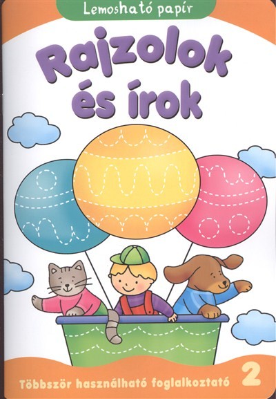 RAJZOLOK ÉS ÍROK 2. /TÖBBSZÖR HASZNÁLHATÓ FOGLALKOZTATÓ - LEMOSHATÓ PAPÍR