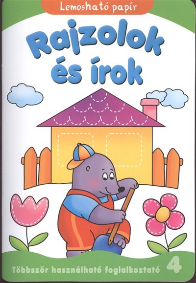  Rajzolok és írok 4. /Többször használható foglalkoztató - lemosható papír 