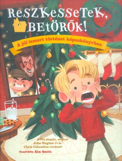 Reszkessetek, betörők! /A jól ismert történet képeskönyvben