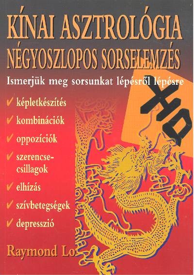 KÍNAI ASZTROLÓGIA /NÉGYOSZLOPOS SORSELEMZÉS