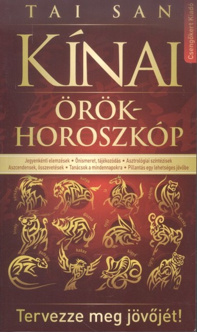 Kínai örökhoroszkóp /Tervezze meg jövőjét
