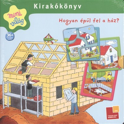 Hogyan épül fel a ház? /Kirakókönyv