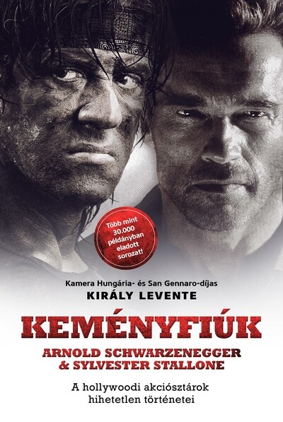 KEMÉNYFIÚK - Arnold Schwarzenegger & Sylvester Stallone - Akiknek a filmjein, zenéin nőttünk fel