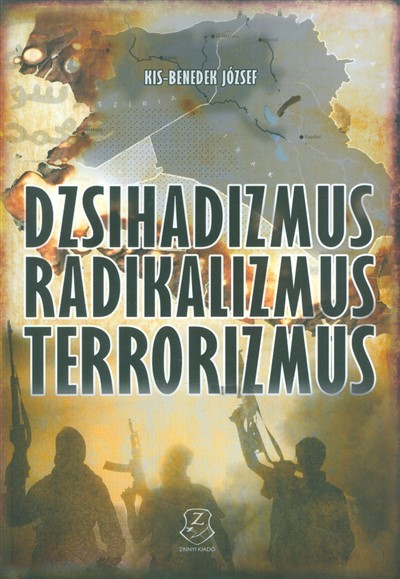 DZSIHADIZMUS RADIKALIZMUS TERRORIZMUS