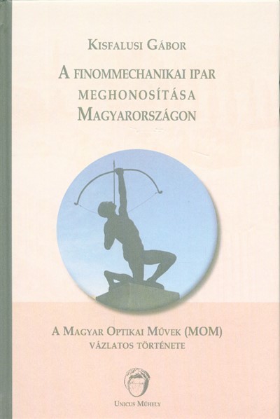 A finommechanikai ipar meghonosítása Magyarországon
