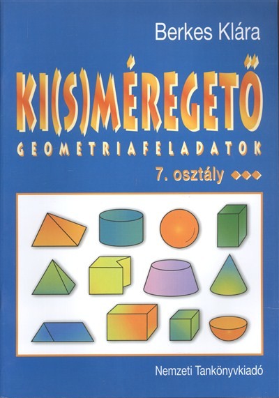 KI(S)MÉREGETŐ /GEOMETRIAFELADATOK 7. OSZTÁLY