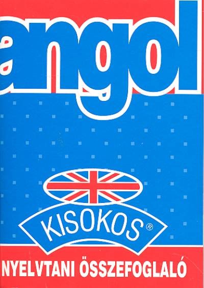 Angol kisokos /Nyelvtani összefoglaló