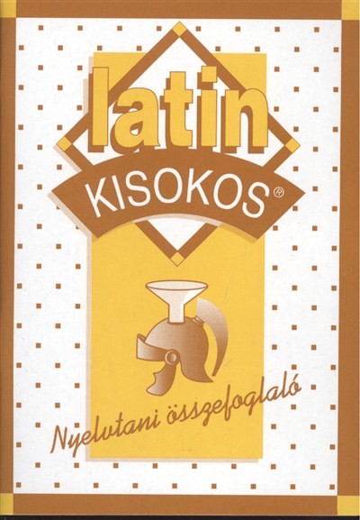 Latin kisokos /Nyelvtani összefoglaló