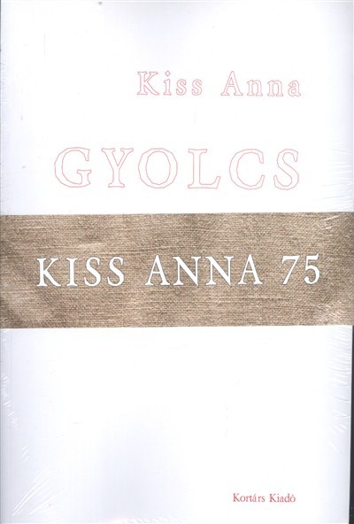 Gyolcs I-II. /Kiss Anna 75