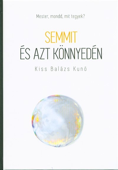 Semmit és azt könnyedén