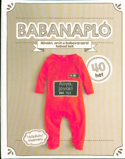 BABANAPLÓ /MINDEN, AMIT A BABAVÁRÁSRÓL TUDNOD KELL