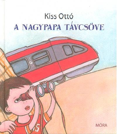 A NAGYPAPA TÁVCSÖVE