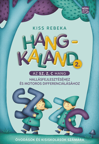 Hangkaland 2. - Az sz, z, c hang hallásfejlesztéséhez és motoros differenciálásához