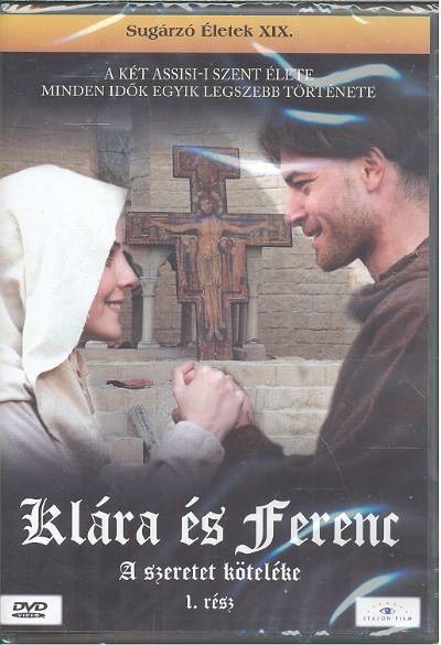 KLÁRA ÉS FERENC - A SZERETET KÖTELÉKE 1. /SUGÁRZÓ ÉLETEK XIX. /DVD