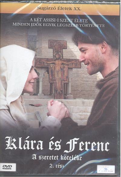 KLÁRA ÉS FERENC - A SZERETET KÖTELÉKE 2. /SUGÁRZÓ ÉLETEK XX. /DVD