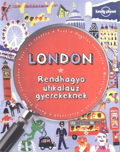London /Rendhagyó útikalauz gyerekeknek
