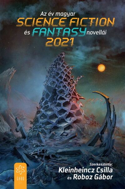 Az év magyar science fiction és fantasy novellái 2021