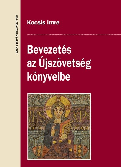 Bevezetés az Újszövetség könyveibe - Kortörténet és irodalom - Szent István Kézikönyvek