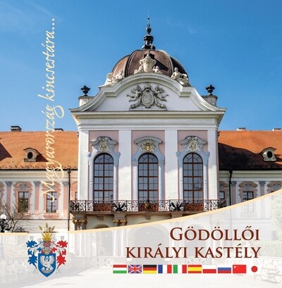 Gödöllői Királyi Kastély - Magyarország kincsestára...