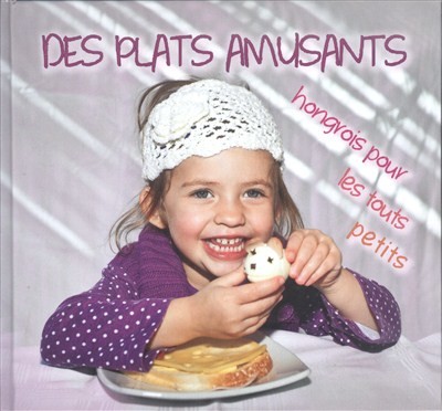 Des plats amusants hongrois pour le touts petits