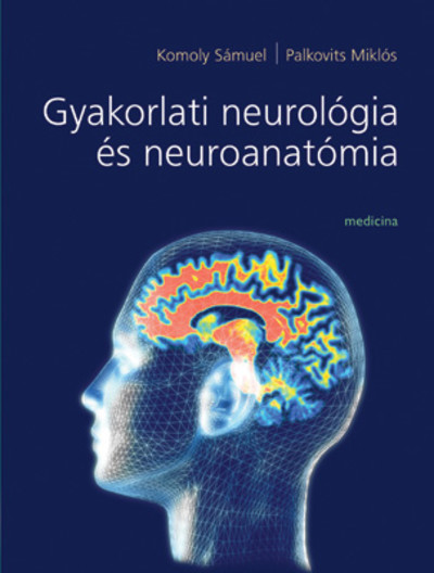 GYAKORLATI NEUROLÓGIA ÉS NEUROANATÓMIA