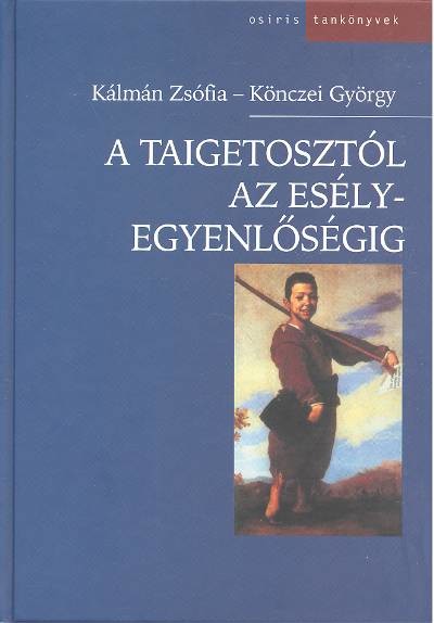 A TAIGETOSZTÓL AZ ESÉLYEGYENLŐSÉGIG