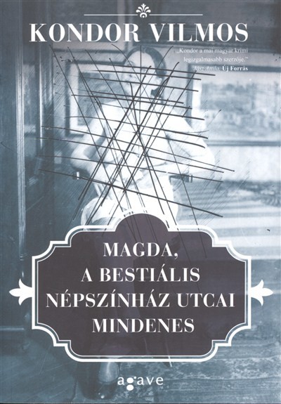 MAGDA, A BESTIÁLIS NÉPSZÍNHÁZ UTCAI MINDENES