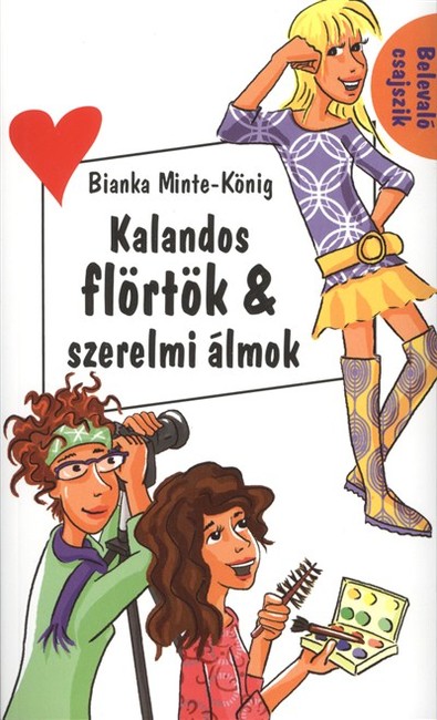 KALANDOS FLÖRTÖK & SZERELMI ÁLMOK /BELEVALÓ CSAJSZIK