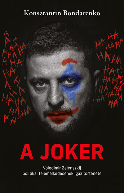 A Joker - Volodimir Zelenszkij politikai felemelkedésének igaz története