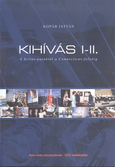 Kihívás I-II. /A Szilas-pataktól a Connecticut-folyóig