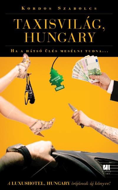 Taxisvilág, Hungary /Ha a hátsó ülés beszélni tudna...