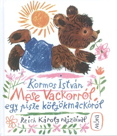 MESE VACKORRÓL, EGY PISZE KÖLYÖKMACKÓRÓL